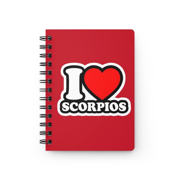 I LOVE SCORPIOS SPIRAL BOUND JOURNAL