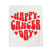 HAPPY CANCER DAY VELVETEEN PLUSH BLANKET