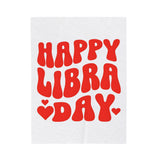 HAPPY LIBRA DAY VELVETEEN PLUSH BLANKET