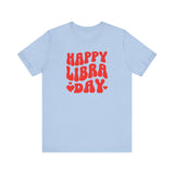 HAPPY LIBRA DAY T SHIRT