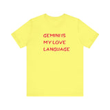 GEMINI IS MY LOVE LANGUAGE T SHIRT