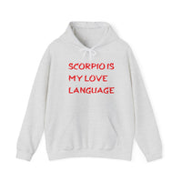 SCORPIO IS MY LOVE LANGUAGE HOODIE