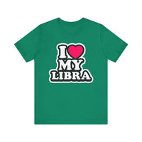 I LOVE MY LIBRA T SHIRT