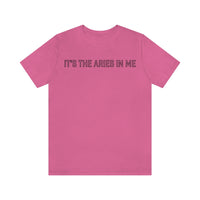 IT'S THE ARIES IN ME T SHIRT