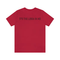 IT'S THE LIBRA IN ME T SHIRT