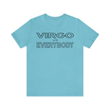 VIRGO vs EVERYBODY T SHIRT