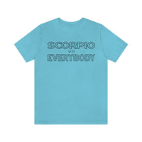 SCORPIO vs EVERYBODY T SHIRT