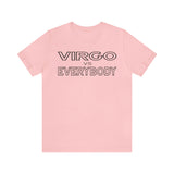 VIRGO vs EVERYBODY T SHIRT