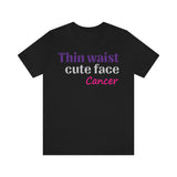 THIN CANCER T SHIRT