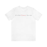 IT'S THE CANCER FOR ME T SHIRT