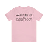 ARIES vs EVERYBODY T SHIRT