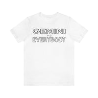 GEMINI vs EVERYBODY T SHIRT