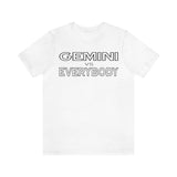 GEMINI vs EVERYBODY T SHIRT