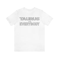 TAURUS vs EVERYBODY T SHIRT