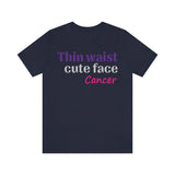 THIN CANCER T SHIRT