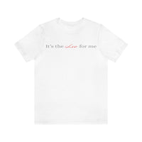 IT'S THE LEO FOR ME T SHIRT