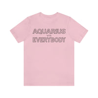 AQUARIUS vs EVERYBODY T SHIRT