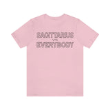 SAGITTARIUS vs EVERYBODY T SHIRT