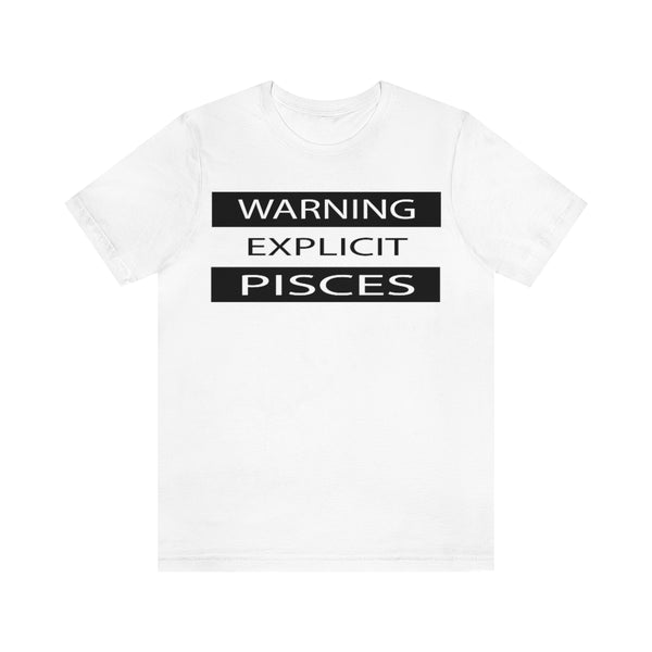 WARNING PISCES T SHIRT