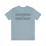 SCORPIO vs EVERYBODY T SHIRT