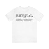 LIBRA vs EVERYBODY T SHIRT