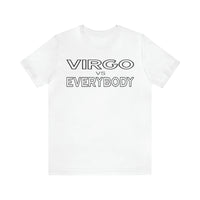 VIRGO vs EVERYBODY T SHIRT