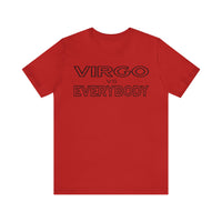 VIRGO vs EVERYBODY T SHIRT