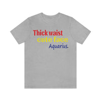 THICK AQUARIUS T SHIRT