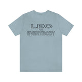 LEO vs EVERYBODY T SHIRT