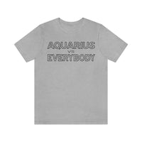 AQUARIUS vs EVERYBODY T SHIRT