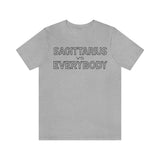 SAGITTARIUS vs EVERYBODY T SHIRT