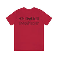 GEMINI vs EVERYBODY T SHIRT