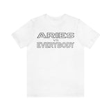 ARIES vs EVERYBODY T SHIRT